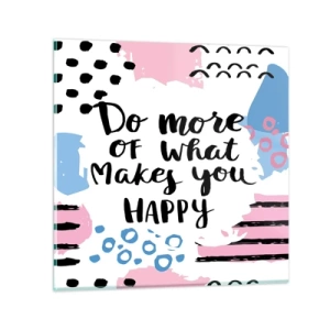 Glastavla - Bild på glas - Hur man blir lycklig - 60x60 cm