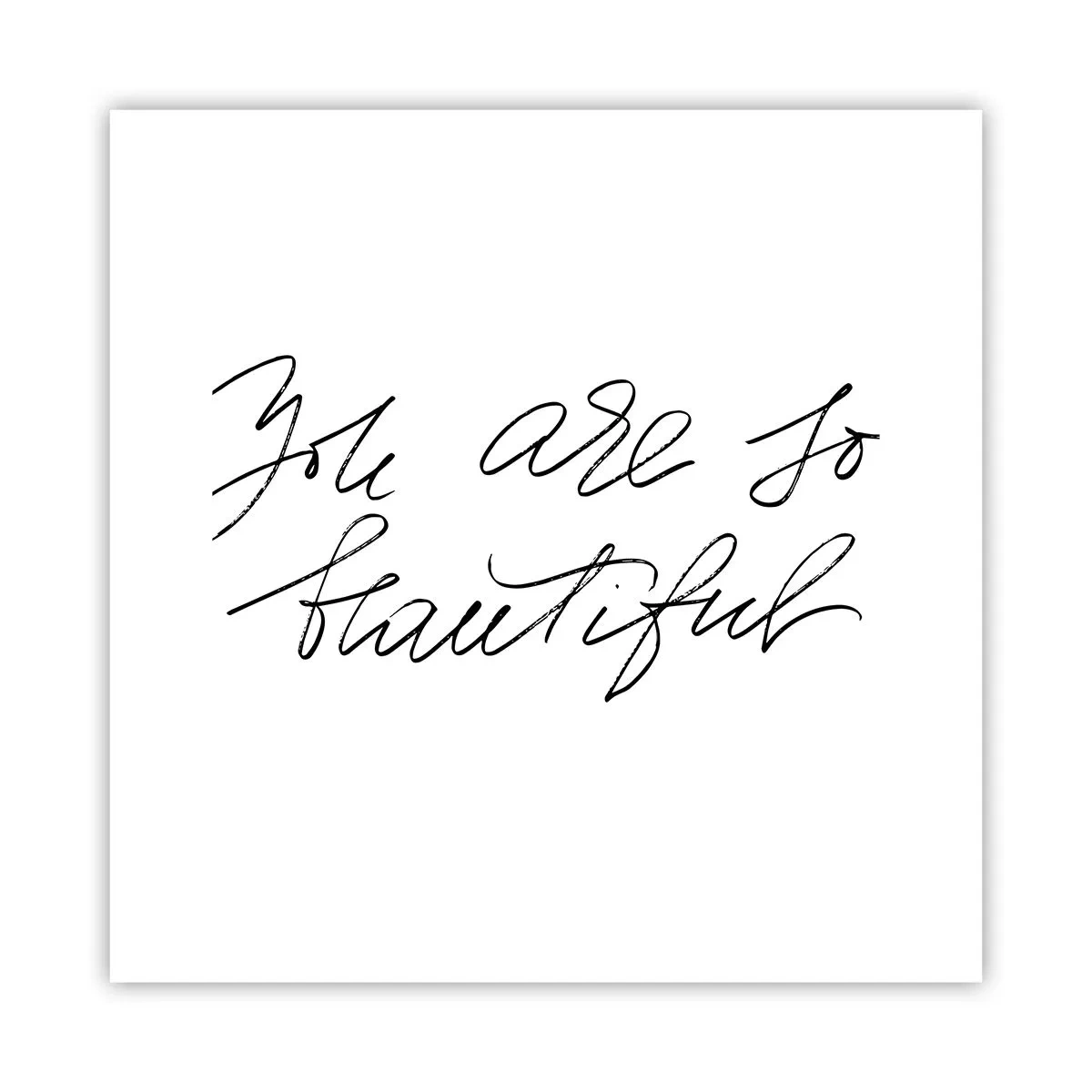 Affisch - Verkligen, tro mig... - 30x30 cm