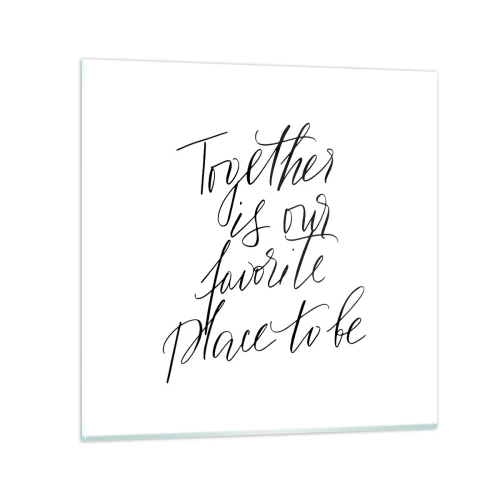 Glastavla - Bild på glas - Känner du också det? - 40x40 cm