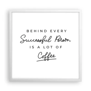 Affisch i vit ram - Framgångens hemlighet - 50x50 cm