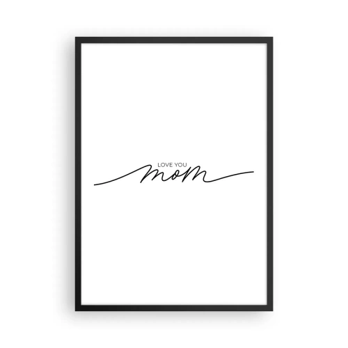 Affisch i svart ram - Minimalistisk inskription "Älskar dig mamma" i svarta linjer - 50x70cm - Jag är mycket rörd - Modern väggdekoration för vardagsrum och sovrum ARTTOR