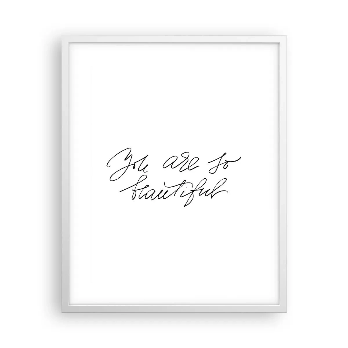 Affisch i vit ram - Verkligen, tro mig... - 40x50 cm