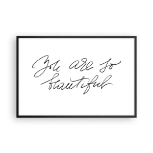 Affisch i svart ram - Verkligen, tro mig... - 91x61 cm