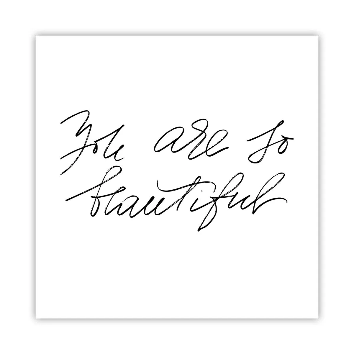 Affisch - Verkligen, tro mig... - 40x40 cm