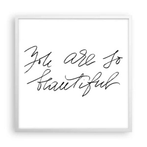 Affisch i vit ram - Verkligen, tro mig... - 60x60 cm