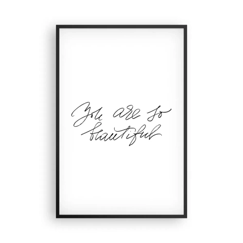 Affisch i svart ram - Verkligen, tro mig... - 61x91 cm